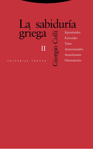 La Sabiduría Griega 2, Giorgio Colli, Trotta