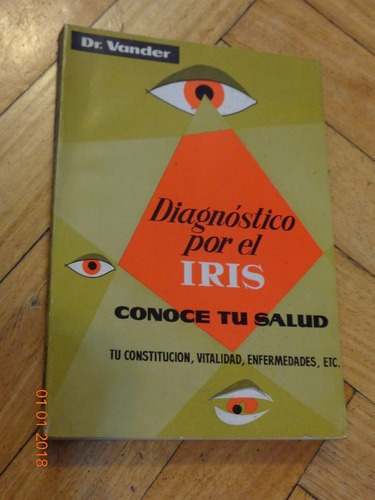 Diagnóstico Por El Iris. Conoce Tu Salud. Dr. Vander&-.