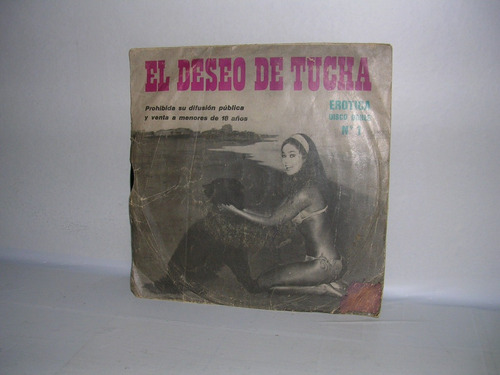 El Deseo De Tucha ( Relato Erotico ) - Disco Simple 33 Rpm