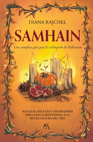 Samhain.: Una Completa Guía Para La Celebración De Halloween, De Rajchel, Diana. Editorial Arcopress, Tapa Blanda En Español, 1