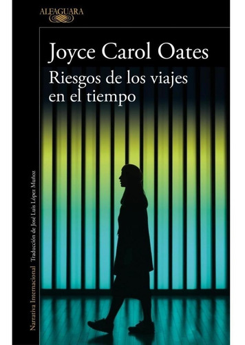 Riesgos De Los Viajes En El Tiempo Oates, Joyce Carol