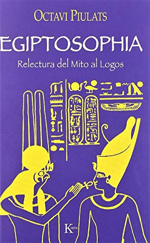 Libro Egiptosophia Relectura Del Mito Al Logo De Octavi Piul