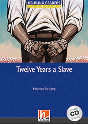 Twelve Years A Slave With Cd - Helbling Blue Series Level 5