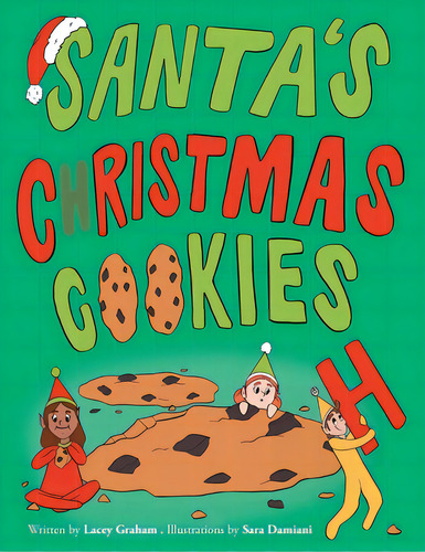 Santa's Christmas Cookies, De Graham, Lacey. Editorial Friesenpr, Tapa Blanda En Inglés