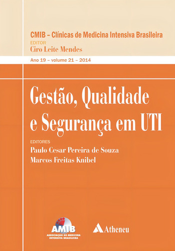 Gestão, qualidade e segurança em UTI, de Souza, Paulo Cesar Pereira de. Editorial Editora Atheneu Ltda, capa dura em português, 2013