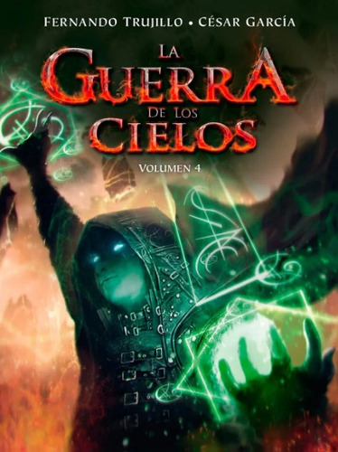 La guerra de los cielos: vol. 4, de César García | Fernando Trujillo. Serie 9583065255, vol. 1. Editorial Panamericana editorial, tapa dura, edición 2022 en español, 2022