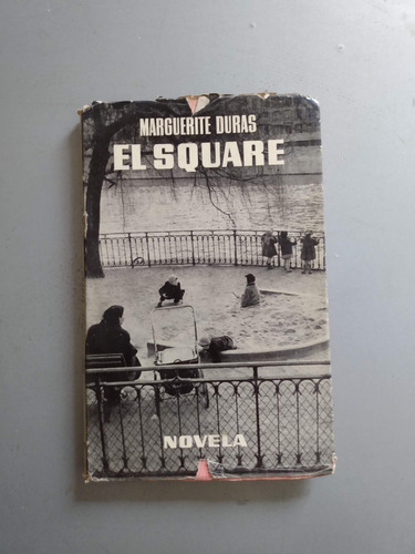 El Square - Marguerite Duras - 1a Ed Esp. - Seix Barral 1957