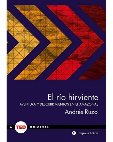 El Rio Hirviente - Andres Ruzo