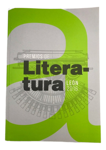 Premios Literatura León 2016. Libro León, Gto.- (Usado)