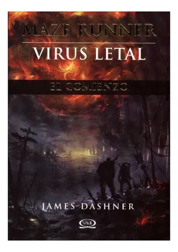 Virus Letal El Comienzo (maze Runner 4) - Dashner James (pa