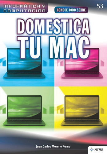 Libro : Conoce Todo Sobre Domestica Tu Mac (colecciones Abg