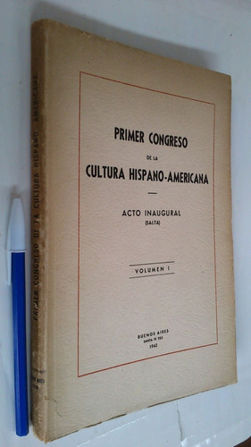 Primer Congreso De La Cultura Hispano Americana Salta - T 1