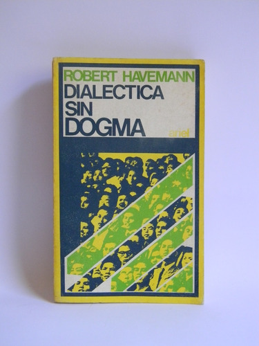 Dialéctica Sin Dogma Robert Havemann