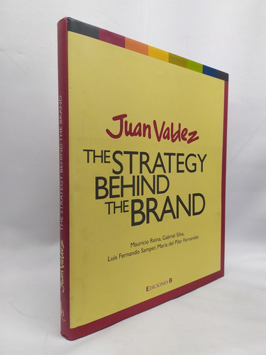 Juan Valdez The Strategy Behind The Brand