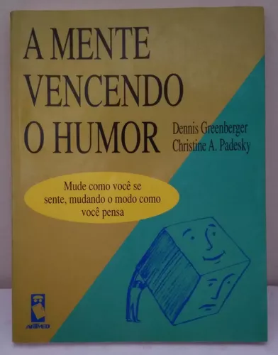 Livro - A Mente Vencendo O Humor - Sebo Refugio | MercadoLivre