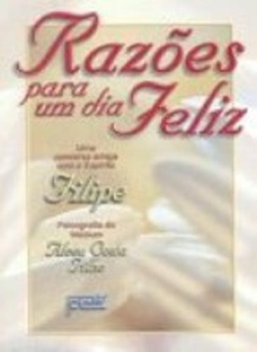 Libro Razoes Para Um Dia Feliz De Filho,alceu Costa Petit