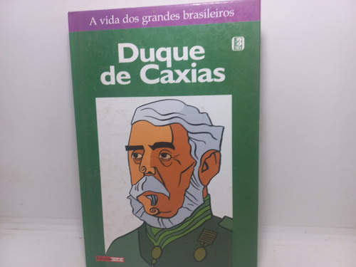 Livro - Duque De Caxias - Virgílio Pereira - Gc - 1486