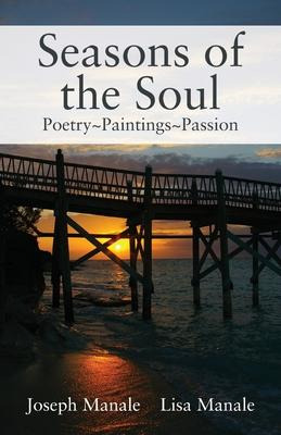Libro Seasons Of The Soul : Poetry Paintings Passion - Jo...