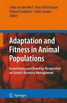 Adaptation And Fitness In Animal Populations - Julius Van...