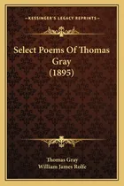 Comprar Libro Select Poems Of Thomas Gray (1895) - Gray, Thomas