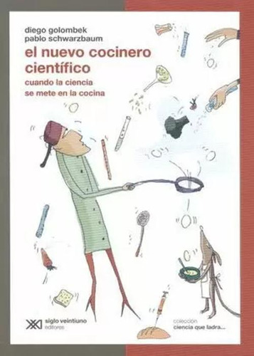 Libro Nuevo Cocinero Científico Cuando La Ciencia Se Mete E