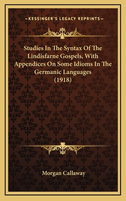 Libro Studies In The Syntax Of The Lindisfarne Gospels, W...