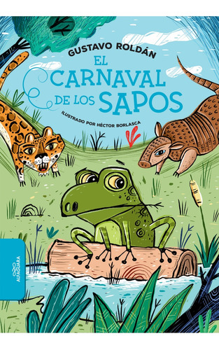 Carnaval De Los Sapos, El - Gustavo Roldan