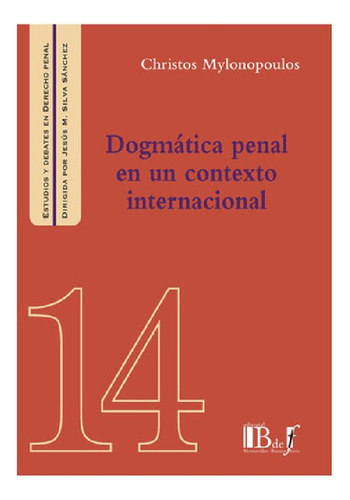 Libro - Dogmatica Penal En Un Contexto Internacional - Mylo