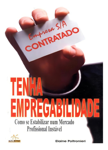Tenha Empregabilidade - Como Se Estabilizar Num Mercado Pr