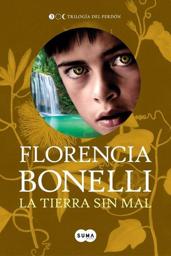 La Tierra Sin Mal, Trilogía Del Perdón, Florencia Bonelli