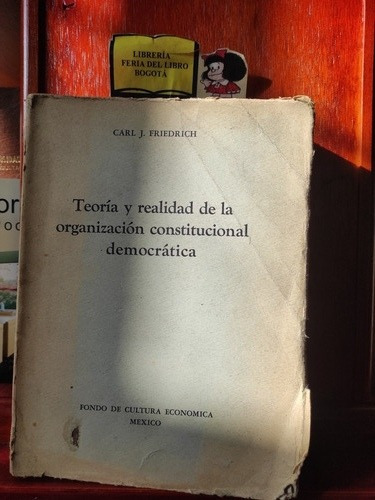 Teoría Y Realidad De La Organización Constitucional - Carl J