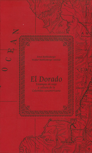 El Dorado 2 Vol Estampas De Viaje Y Cultura De La Colombia S