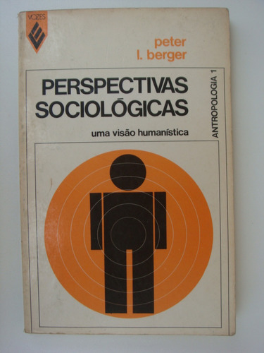 Perspectivas Sociológicas Uma Visão Humanística - Peter Berg