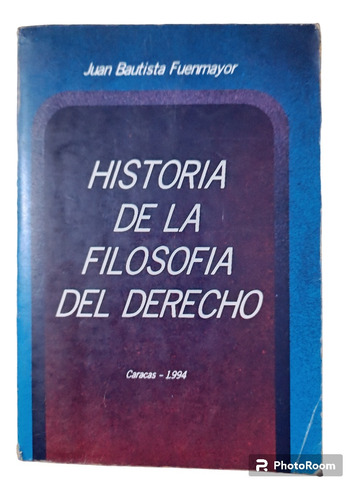 Libro Historia De La Filosofía Del Derecho Fuenmayor