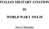 Italian Military Aviation In World War I 1914-1918 - Alex...