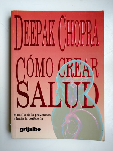 Como Crear Salud, Deepak Chopra