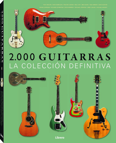 2000 Guitarras - Coleccion Definitiva - Tony Bacon - Librero
