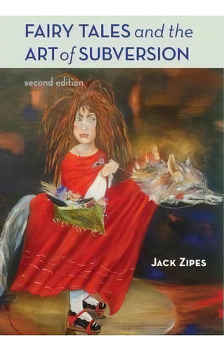 Fairy Tales And The Art Of Subversion, De Jack Zipes. Editorial Taylor Francis Ltd, Tapa Dura En Inglés