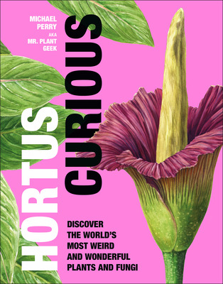 Libro Hortus Curious: Discover The World's Most Weird And...