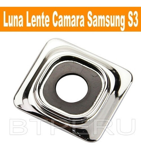 Lente Luna De Camara Original Para Samsung Galaxy S3 I9300