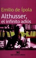 Althusser  El Infinito Adios - De Ipola Emilio (libro)