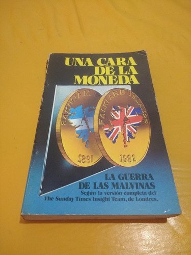 Una Cara De La Moneda - La Guerra De Las Malvinas 1983