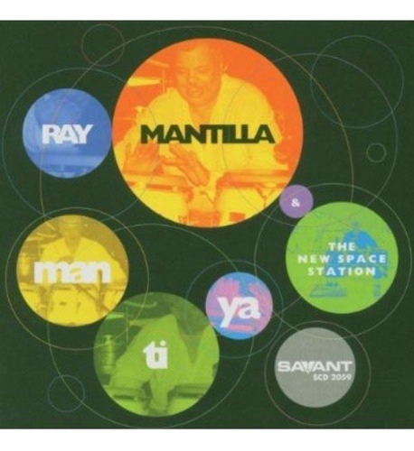 Cd Man-ti-ya - Ray Mantilla And The New Space Station