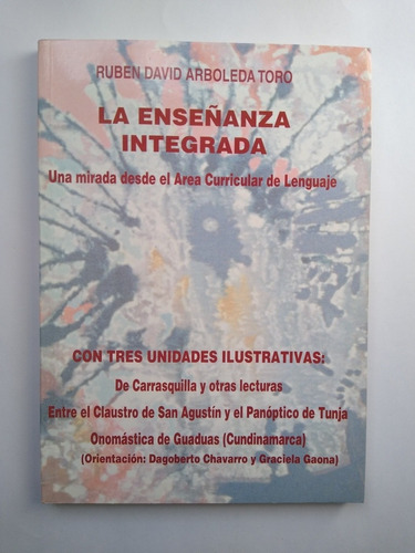 Imagen 1 de 10 de La Enseñanza Integrada / Rubén David Arboleda Toro