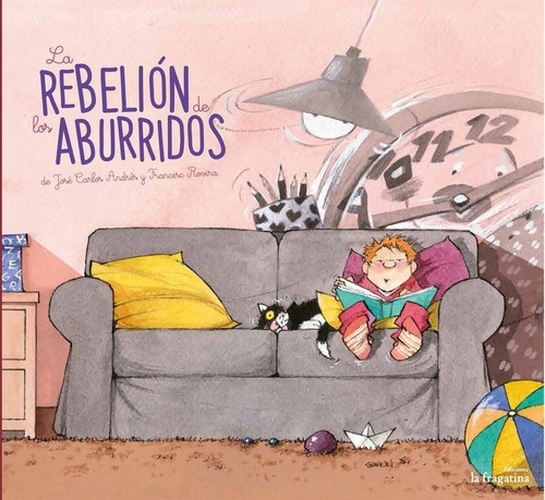 La rebeliÃÂ³n de los aburridos, de Andres, Jose Carlos. Editorial Ediciones La Fragatina, tapa dura en español