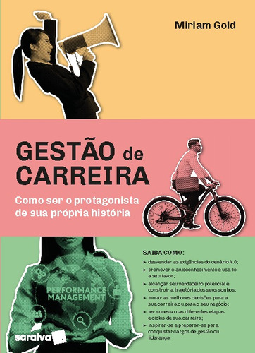 Gestão de carreira: Como ser o protagonista de sua própria história, de Gold, Miriam. Editora Saraiva Educação S. A., capa mole em português, 2019