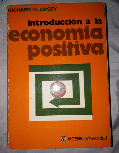 Introducción A La Economía Positiva- Richard Lipsey