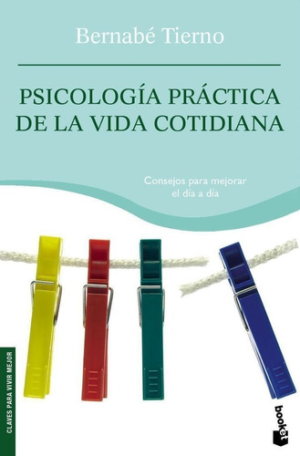 PsicologÃÂa prÃÂ¡ctica de la vida cotidiana, de Tierno, Bernabé. Editorial Booket, tapa blanda en español