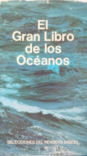 El Gran Libro De Los Océanos. Selecciones Del Reader's Diges
