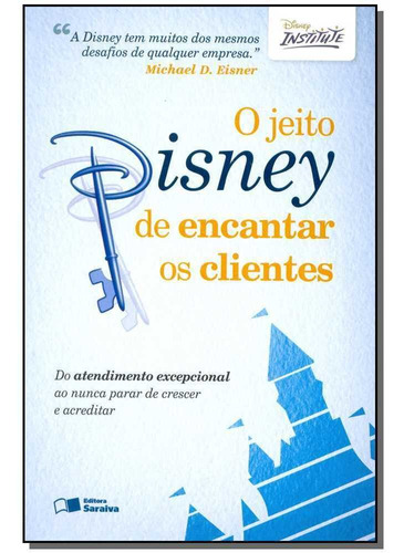 Jeito Disney De Encantar Os Clientes, O